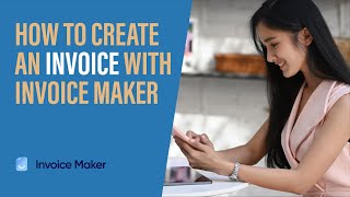 How to Create an Invoice With Invoice Maker [upl. by Guinna]