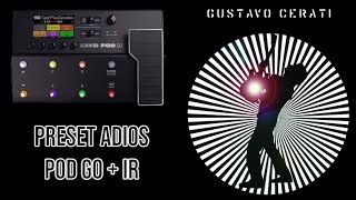 Adios  Gustavo Cerati  Tutorial Preset POD GO  IR [upl. by Aljan668]