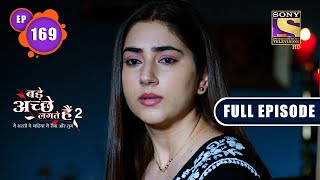 Bade Achhe Lagte Hain 2  Familys Involvement Ep 169  Full Episode  21 April 2022 [upl. by Ylra]