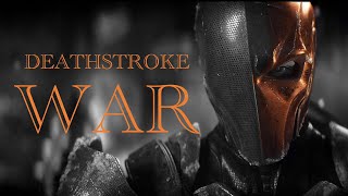 Deathstroke Tribute War TMoe [upl. by Warfore]