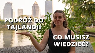 Podróż do TAJLANDII 9 rzeczy które MUSISZ wiedzieć przed wyjazdem [upl. by Asirac452]