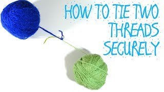 HOW TO TIE TWO THREADS YARNS SECURELY SLIDING KNOT [upl. by Adne]