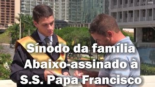 Abaixoassinado da Filial Súplica a Sua Santidade o Papa Francisco sobre o Futuro da Família [upl. by Hendel805]