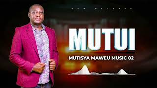 MUTUI MUTISYA MAWEU OFFICIAL AUDIO [upl. by Irollam]