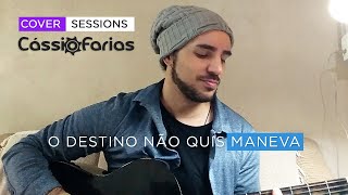 O Destino Não Quis  Maneva Cover [upl. by Adnam918]