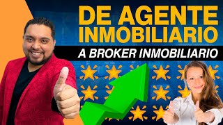 ⏫ De AGENTE INMOBILIARIO a BROKER INMOBILIARIO 🔥 [upl. by Fortune660]