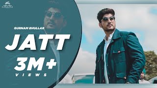 Gurnam bhullar  JATT  official video   Diamondstar worldwide  punjabi song 2020 [upl. by Aiciruam277]