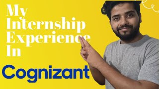 Cognizant Internship Experience  Cognizant intern tips  Internship Guidance  Cognizant Journey [upl. by Areek]