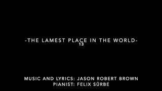 The Lamest Place In The World 13 Piano Accompaniment [upl. by Bernarr]