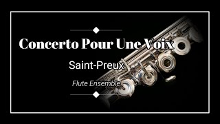 Concerto Pour Une Voix  SaintPreux  Flute Ensemble [upl. by Ticon]