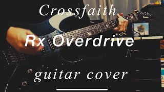 Rx Overdrive  Crossfaith  guitar cover [upl. by Garibold]