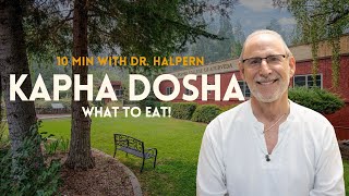 Kapha  Ayurvedic Diet  10 Minutes with Dr Marc Halpern [upl. by Ardnaek]