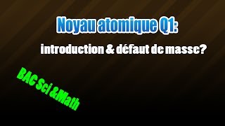 01noyau atomique [upl. by Nylynnej]