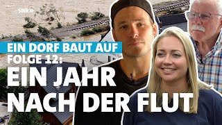 Ein Jahr nach der Flut – HochwasserKatastrophe im Ahrtal Ein Dorf baut auf  Folge 12 [upl. by Analah]