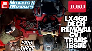 FREE TORO LX460 MTD KOHLER LAWN TRACTOR CVT VARIABLE SPEED TRANSMISSION MOWER DECK REMOVAL BELT FIX [upl. by Asalocin885]