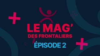 Le Mag des Frontaliers  Mai 2024  Episode 2 Spécial déclaration dimpôt [upl. by Anilegnave]