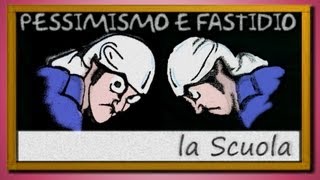 Scuola  Pessimismo e Fastidio [upl. by Naval]