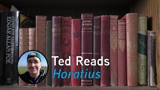 Ted Reads Horatius [upl. by Nitsuj235]