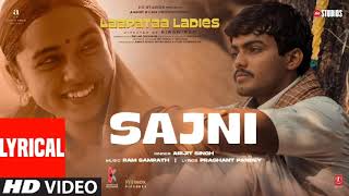 Sajni Lyrical Video Arijit Singh Ram Sampath  Laapataa Ladies  Aamir Khan Productions [upl. by Eldred]