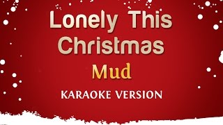 Mud  Lonely This Christmas Karaoke Version [upl. by Ttirrej]