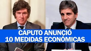 LUIS CAPUTO ANUNCIÓ 10 MEDIDAS ECONÓMICAS [upl. by Herrah]