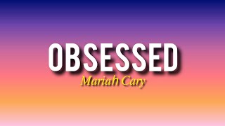 Mariah CaryObsessed lyrics [upl. by Agn]