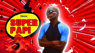 Super Papi  Trioco  upload 2018 SD [upl. by Magnum]