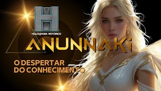 ANUNNAKI  EPISÓDIO 4  O Despertar do Conhecimento [upl. by Schuster]