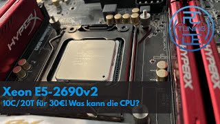 10 KernCPU für 30 Euro Was kann ein Xeon E52690v2 [upl. by Rachel]