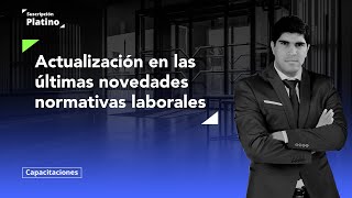 Actualización en las últimas novedades normativas laborales [upl. by Yeltihw974]