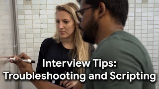 Prepare for Your Google Interview Troubleshooting and Scripting [upl. by Fonz]