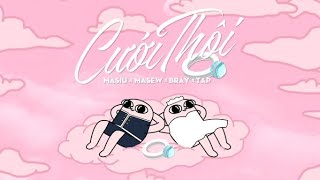 Cưới Thôi  Masew x Masiu x B Ray x TAP  Lyrics Audio [upl. by Laris]