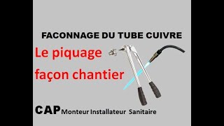 Le piquage façon chantier Façonnage plomberie [upl. by Adrianne560]