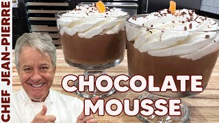 Chocolate Mousse THE REAL RECIPE  Chef JeanPierre [upl. by Queenie]