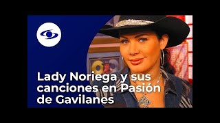 Lady Noriega interpretó sus propias canciones en Pasión de Gavilanes  Caracol TV [upl. by Gnof]