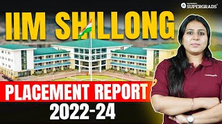 IIM Shillong Placement Report 202224 🤩 IIM Placements Reality  Detailed Analysis  MBA Placements [upl. by Acemahs]