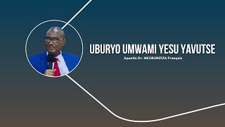 UBURYO UMWAMI YESU YAVUTSE  Apostle Dr NKURUNZIZA François [upl. by Ennirroc]