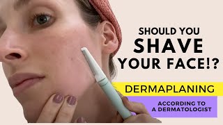 Dermaplaning Should You Shave Your Face A Dermatologist Explains  Dr Sam Ellis [upl. by Assilym]