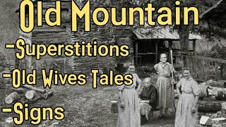 Appalachia  Old Wives Tales Signs amp Superstitions appalachia appalachian mountains signs [upl. by Mellman67]