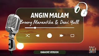 Broery Marantika amp Dewi Yull  Angin Malam Karaoke Version  Rolls of Music [upl. by Yra]