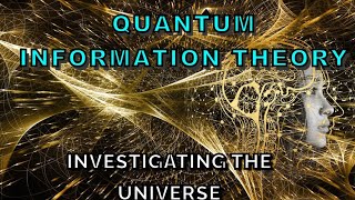 Diving into Quantum Information Theory What You Need to Know  Investigating The Universe [upl. by Licha]