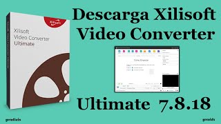 Descarga e Instala Xilisoft Video Converter Ultimate v7 8 18 Build 20160913 Español  MEGA [upl. by Fredi]