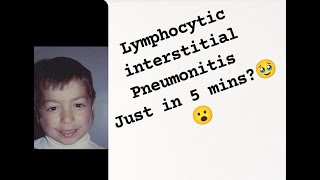 LYMPHOCYTIC INTERSTITIAL PNEUMONITIS [upl. by Eillak]