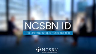 NCSBN ID The one true unique nurse identifier [upl. by Slayton]