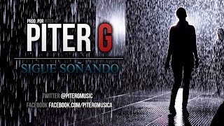 Sigue soñando  PiterG Prod por PiterG [upl. by Eniac607]