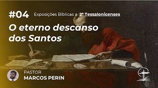 O eterno descanso dos Santos 2Âª Tessalonicenses 1 610 [upl. by Tallbot459]