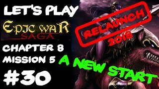 Lets Play Epic War Saga 30  Chapter 8 Mission 5  RELAUNCH 2018 [upl. by Schulman]