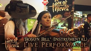 E3 2016 quotBosun Billquot Instrumental Sea of Thieves Live Performance [upl. by Annadroj948]