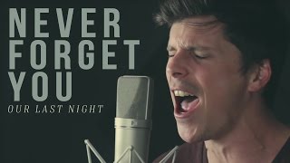 Zara Larsson MNEK  quotNever Forget Youquot cover by Our Last Night [upl. by Isabea]