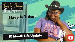 Life Update 10 Months in Tulsa [upl. by Lamak456]